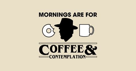 Coffee and Contemplation by box18prod Coffee And Contemplation, Jim Hopper, Twitter Header, Cricut Ideas, Rock Art, Stranger Things, Cricut, T Shirts, Coffee