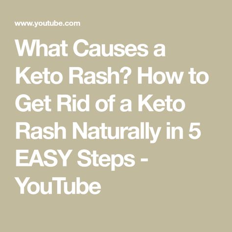 What Causes a Keto Rash? How to Get Rid of a Keto Rash Naturally in 5 EASY Steps - YouTube Keto Rash, 5 Ways, Easy Steps, Easy Step, Ketogenic Diet, Natural Health, Keto Diet, Diet, Health