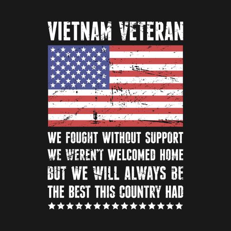 American Flag | Vietnam Veteran Definition - Vietnam - T-Shirt | TeePublic Vietnam Veterans Quotes, Veteran Quotes, Definition Design, Military Quotes, Vietnam Vets, History Magazine, I Love America, South Vietnam, American Veterans