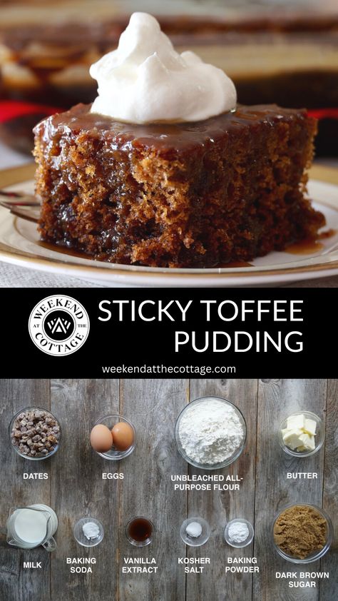 Sticky Toffee Pudding and ingredients Sticky Toffee Pudding Muffins, Sticky Toffy Pudding, Sticky Toffee Bread Pudding, Scottish Sticky Toffee Pudding, Chocolate Sticky Toffee Pudding, Sticky Toffee Pudding Cake Recipes, Best Sticky Toffee Pudding Recipe, Sticky Pudding Recipe, Weekend At The Cottage Recipes