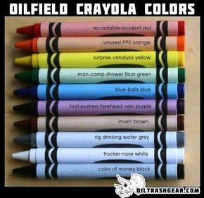 Oilfield workers will relate to these crayon color names. #OiflieldLifestyle #RoughneckLifestyle #OilAndGas #Roughneck #OilfieldWorker #OilAndGas #OilfieldHumor Hygienist Humor, Dental Hygiene Humor, Dental Hygienist Humor, Dental Assistant Humor, Dental Quotes, Dental World, Dental Jokes, Dental Implants Cost, Dental Hygiene School