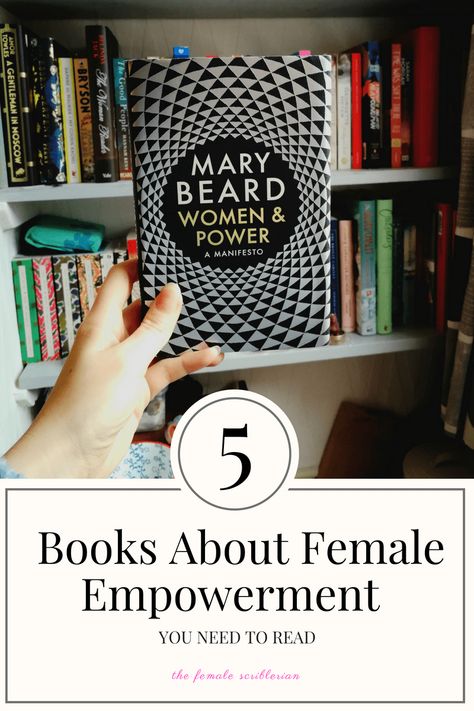 5 Books About Female Empowerment You Need To Read Alpha Female Books, Books About Women Empowerment, Women Empowerment Books, Feminist Literature, Female Books, Women Education, Inspirational Books To Read, Lady Boss, Female Empowerment