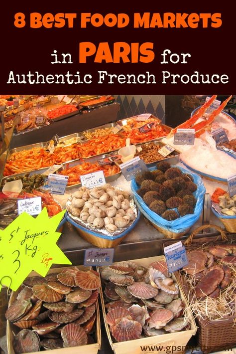 World famous French food starts at a market and even more so in Paris. For an ultimate Paris gastronomic experience, visit Paris food markets and enjoy the best local products money can buy. Paris Food Market, French Markets, Paris Food Guide, Markets In Paris, Travel Outfit Spring, Paris Markets, Paris Food, Paris Travel Guide, Farmers Markets