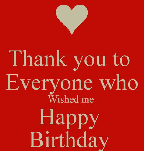 I really would like to thank everyone who wished me a happy birthday. I know we expect it to be a greeting we say to people on their bir... Thanks For Birthday Wishes, Thank You For Birthday Wishes, Me Happy Birthday, Happy Birthday Wishes Cards, Birthday Wishes And Images, Happy Birthday Pictures, Birthday Blessings, Birthday Wishes Quotes, Birthday Wishes Cards