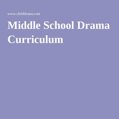 Middle School Theatre Lesson Plans, Characterization Middle School, Middle School Drama Lessons, Middle School Theatre, Homeschool Drama, Theater Teacher, Theater Games, Middle School Drama, School Theatre