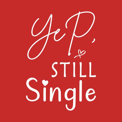 Single In Valentines Day, Single Valentines Day Wallpaper, Rude Valentines Quotes, Single Valentines Day Quotes Funny, Funny Valentines Day Sayings, Valentines Day Single Quotes, Valentines Day For Singles, Single For Valentines Day, Single On Valentines Day