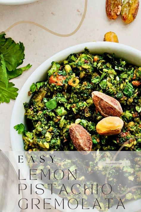 Lemon pistachio gremolata in a bowl; top view Vegan Dip Recipes, Gremolata Recipe, Lemon Pistachio, Plant Based Recipes Easy, Vegan Dip, Best Appetizer Recipes, Vegan Sauces, Plant Based Eating, Healthy Delicious