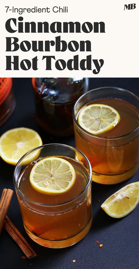 SIMPLE, 7-ingredient hot toddy with chili-cinnamon infused maple simple syrup! A naturally sweetened, warming cocktail for the colder months! Bourbon Hot Toddy, Warm Cocktails, Strong Drinks, Minimalist Baker, Winter Cocktails, Hot Toddy, Mixed Drinks Recipes, 140 Pounds, Perfect Cocktails