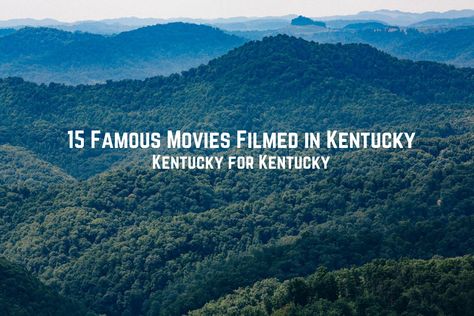 15 Famous Movies Filmed in Kentucky | Kentucky for Kentucky Kentucky Artists, My Old Kentucky Home, Famous Movies, Film History, Beautiful Backdrops, Kentucky Derby, Film Movie, Kentucky, Documentaries