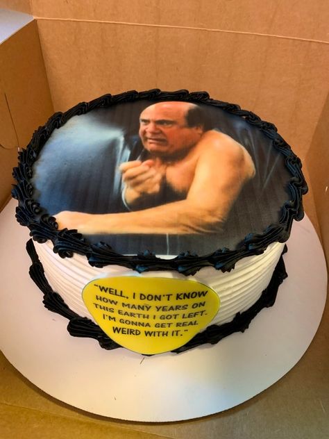 Birthday Memes, Always Sunny In Philadelphia, It's Always Sunny In Philadelphia, Danny Devito, Always Sunny, Sunny In Philadelphia, It's Always Sunny, Cute Birthday Cakes, Bach Party