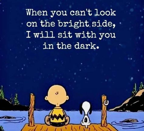 When you can't look on the bright side, I will sit with you in the dark love life quotes quotes friendship positive good night If You Can't Look On The Bright Side, When You Can't Look On The Bright Side, Sit In The Dark With You, I Will Sit With You In The Dark, I’ll Sit With You In The Dark, Sit With You In The Dark, In The Dark Pictures, Sit Next To Me, Disney Backgrounds