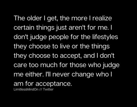 Grown Folks Quotes, Dont Judge People, Adulting Quotes, Billy Boy, Caring Too Much, The Older I Get, People Change, Judge Me, Never Change