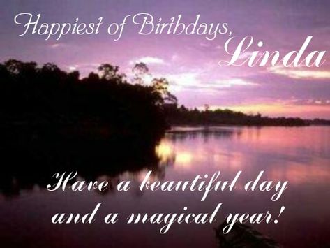 HAPPY HAPPY BIRTHDAY, LINDA! (lalablue/lamommom - … Happy Birthday Linda, Name Quotes, Happy Happy Birthday, Happy Birthday Fun, Birthday Name, Have A Beautiful Day, It's Your Birthday, Beautiful Nature Scenes, Birthday Fun