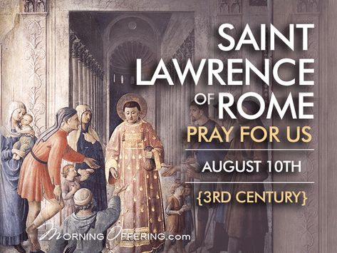 St. Lawrence of Rome, Deacon and Martyr, pray for us. St Lawrence Martyr, Martyr Quotes, Giving Thanks To God, Saint Lawrence, Gods Glory, St Lawrence, Bible Knowledge, Catholic Prayers, Pray For Us