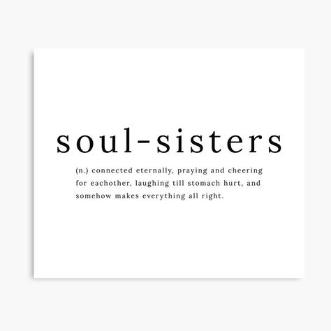 Soul Sister Quotes, Sister Definition, Simply Quotes, Friendship Forever, Definition Quotes, Women Inspiration, Soul Sister, Rare Words, Background Wallpapers