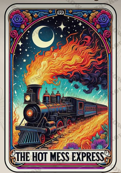 Hot Mess Express, Card Png, Tarot Cards Art, T Shirt Png, Tarot Art, Beautiful Dark Art, Hot Mess, Pics Art, Funny Quote