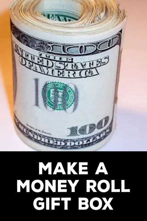 How to Make a Money Roll Gift Box Money Box Diy, Money Roll, Graduation Money, Toilet Paper Tube, Diy Step By Step, Kleenex Box, Diy Toilet, Dollar Bills, Box Diy