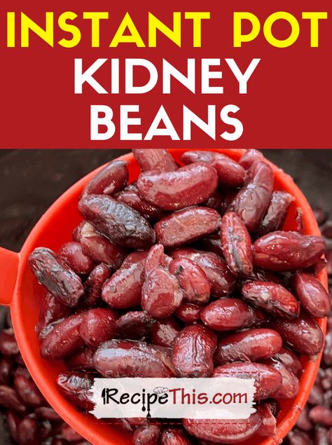 Instant Pot Kidney Beans Cooking Kidney Beans, Kidney Beans Recipe, Best Instapot Recipes, Recipes With Kidney Beans, Pressure Cooking Recipes, Red Kidney Beans, Electric Pressure Cooker Recipes, Cooking Dried Beans, Instant Pot Soup Recipes