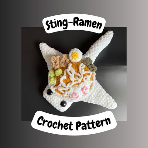 Sting-Ramen Crochet Pattern: Amigurumi Stingray Ramen PDF Pattern Crochet Patterns For Stuffed Animals, Silly Crochet Patterns Free, Crochet Head Phone Covers, Weighted Crochet Animals, Stardew Crochet Pattern Free, Single Color Crochet Projects, Free Crochet Patterns No Sew, Crochet Food Animals, Crochet Ramen