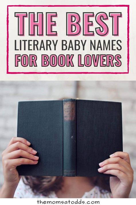 The best literary baby names for book lovers. Photo of woman holding open an old book in front of her face. Nicknames For Book Lovers, Literature Names, Literary Girl Names, Names From Books, Book Character Names, Baby Biy Names, Guy Names Unique, Shakespeare Names, Timeless Baby Names