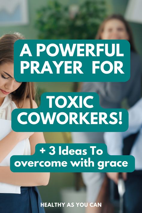 You spend so much of your time at work and it can be devasting to work with people who are toxic and hostile towards you. Start praying for them and praying for God to help you overcome your situation with grace and love! Prayer For Toxic Workplace, Prayers For Toxic Workplace, Prayer For Workplace Enemies, Mean Coworkers, Working With Difficult People, Prayer For Workplace, Hostile Work Environment, Prayer For Work, Free Mental Health