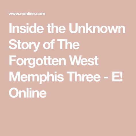 Inside the Unknown Story of The Forgotten West Memphis Three - E! Online West Memphis Three, Henry Rollins, Truth And Justice, Life Sentence, Poor People, Dna Test, The Unknown, The Duff, Johnny Depp