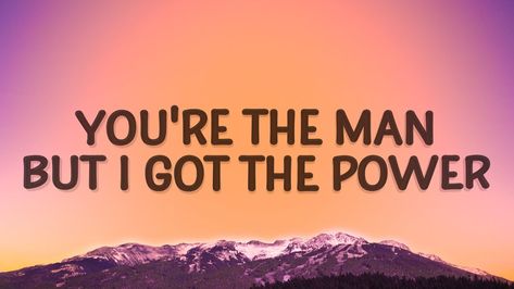 Little Mix - You're the man but I got the power (Power) (Lyrics) ft. Stormzy You Are The Man But I Got The Power, I Got The Power Song, Power Song Lyrics, Power Lyrics, Power Song, I Love You Song, Famous Songs, How To Sing, English Men