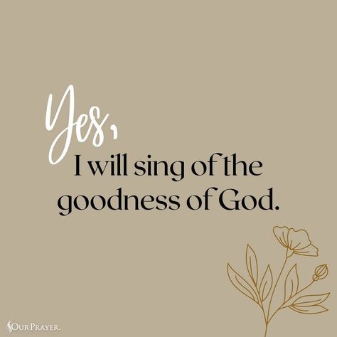 I Have Seen The Goodness Of God, All My Life You Have Been Faithful, I Will Sing Of The Goodness Of God, Quote Captions, The Goodness Of God, Goodness Of God, Speak Truth, Inspirational Qoutes, Vision Board Goals