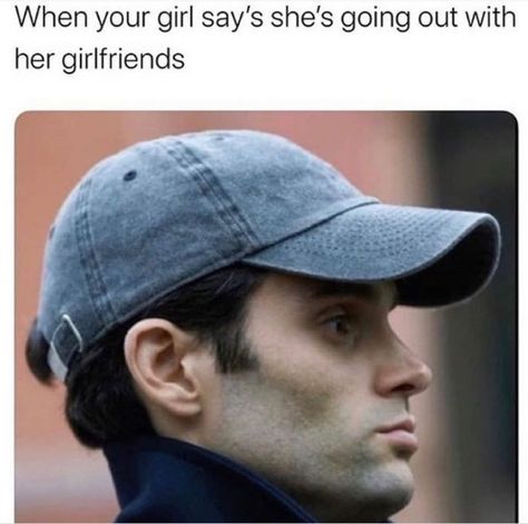 you-when-girl Joe Goldberg Hat, Joe Meme, You Memes Funny, Joe Goldberg, Penn Badgley, Sarcastic Jokes, Detective Agency, Private Investigator, You Meme