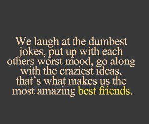 Funny Quotes About Best Friends Being Crazy (22) We Are Best Friends, Best Friends Quotes, Bff Quotes, Trendy Quotes, Best Friend Quotes, True Friends, A Quote, Friends Quotes, Cute Quotes