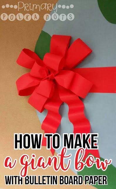 Primary Polka Dots: How to Make a Giant Bow with Bulletin Board Paper Wrapping Paper Bulletin Board, Sunday School Door Ideas, Paper Bows Diy, Library Makeover, Nurse Bulletin Board, Diy Gift Bow, Teacher Appreciation Doors, December Lessons, Top Teacher