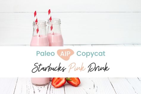 Aip Drinks List, Aip Diet Fast Food, Aip Eating Out, Pink Drink Copycat, Aip Bread Autoimmune Paleo, Aip Brownies Autoimmune Paleo, Coconut Milk Popsicles, Aip Drinks, Starbucks Pink Drink Recipe