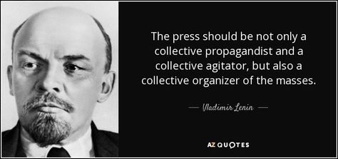 The press should be not only a collective propagandist and a collective agitator, but also a collective organizer of the masses. - Vladimir Lenin Socialist Quotes, Lenin Quotes, Unknown Quotes, Vladimir Lenin, Rare Quote, 25th Quotes, Inspirational Poems, Song Lyrics Wallpaper, What’s Going On