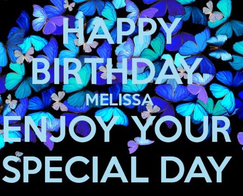 Melissa bday Happy Birthday Melissa, Birthday Image, Happy Birthday Quotes Funny, Happy Birthday Name, Birthday Quotes Funny, Birthday Name, Happy Birthday Quotes, Birthday Images, Happy Birthday Wishes