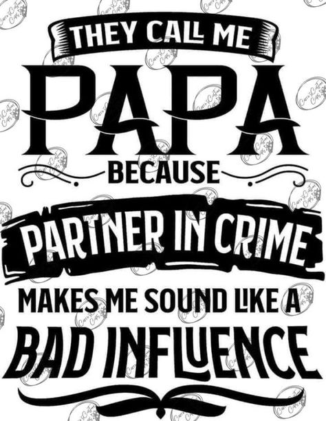 Papa bad influence instant svg download for cricut ds I do not offer refunds or exchanges, however if you have an issue please message me to make it right. Mesh Wreath Diy, Papa Shirt, Funny Shirt Sayings, Bad Influence, Fathers Day Crafts, Cricut Craft Room, Memories Quotes, Cricut Projects Vinyl, Digital Svg