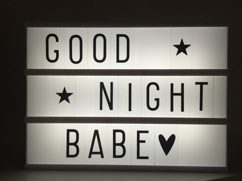 Goodnight babe lightbox Goodnight Babe Quotes, Goodnight Babe, Lightbox Letters, Lightbox Quotes, Goodnight Baby, Box Quotes, Good Night Babe, Light Box Quotes, Out Of Office Message