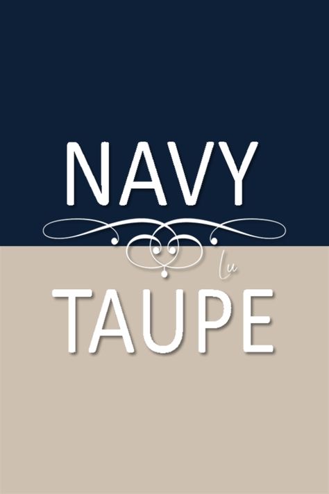 Navy Taupe Color Palette, Taupe Colour Scheme, Taupe Color Schemes, Colour Shade Card, Navy Palette, Navy Color Palette, Kitchen Colour Combination, Painting Colour, Wall Color Combination