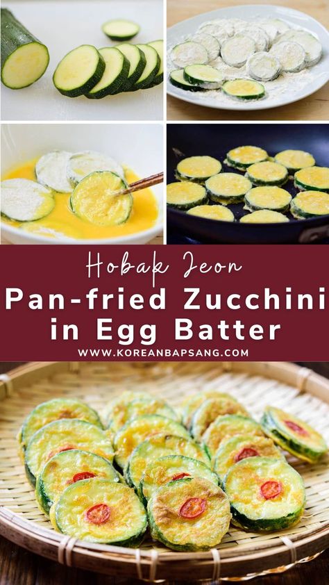 Hobak Jeon (Pan-fried Zucchini in Egg Batter) Korean Jeon Recipe, Hobak Jeon, Korean Jeon, Jeon Recipe, Vegetarian Bites, Korean Zucchini, Asian Potluck, Korean Bapsang, Pan Fried Zucchini