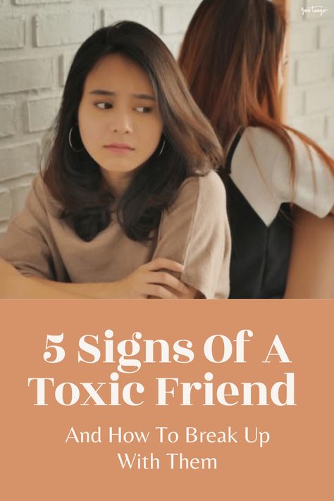 5 Signs You Have A Toxic Friend In Your Life (And How To Break Up With Them) | YourTango Break Up With Best Friend, Breaking Up With Best Friend, How To Break Up With Your Best Friend, How To Break Up With A Friend, Best Friend Break Up, Lying Friends, How To Break Up, Toxic Friendships, Toxic Friends