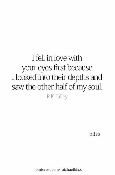 If You Knew How Much I Love You Quotes, My Home Is You, I Love You But Not In Love With You, I Love Your Eyes, Her Beauty, Faithful Man, You Are My Moon, Michael Bliss, Smiling Eyes