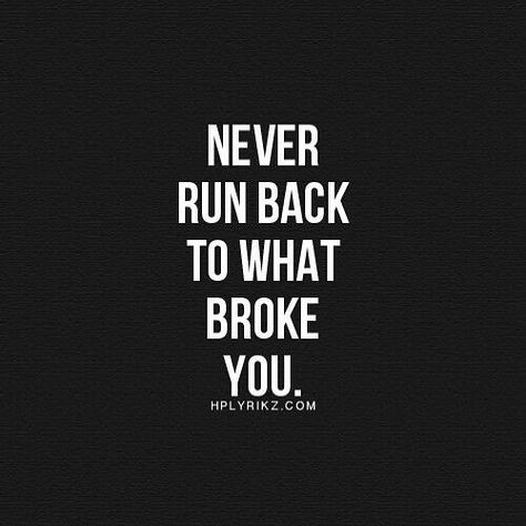 If you let back someone who hurt you the first time there already comfortable doing it a second time... but people can and do change... think before you leap Leave Before Its Too Late, Never Run Back To What Broke You, First It Hurts Then It Changes You, Regret The Chances You Didnt Take, Why It Didn’t Work Out With Anyone Else, It’s Never Too Late To Change Your Life, Energy Vibes, You Left Me, Quotes Deep Meaningful