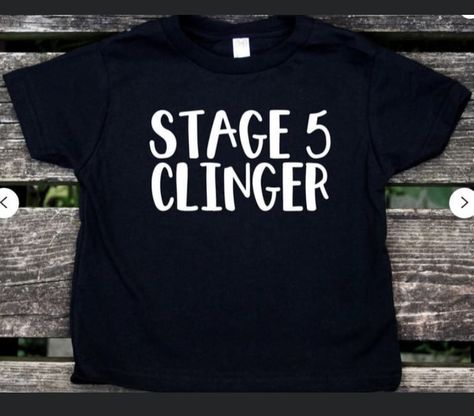 Stage 5 Clinger, Cricut Projects, Baby Love, Mens Graphic, Cricut, Mens Graphic Tshirt, Mens Tshirts, Mens Tops, T Shirt