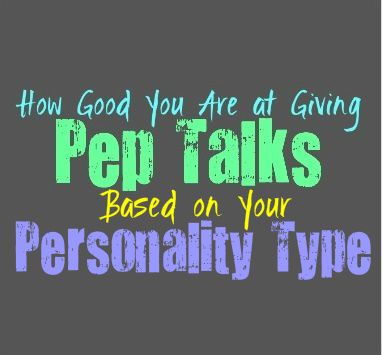 How Good You Are at Giving Pep Talks, Based on Your Personality Type Enfp Personality, Personality Growth, Pep Talk, Enneagram Types, Myers Briggs, Personality Type, Pep Talks, Feeling Down, Personality Types