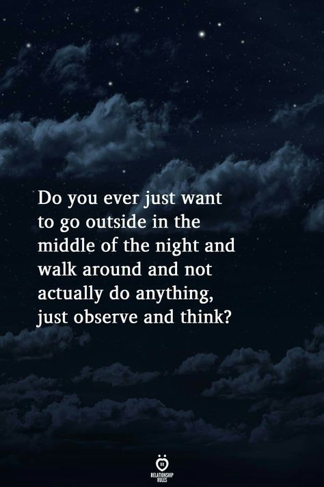 Before I Go To Sleep, Middle Of The Night, Quotes Deep Feelings, Night Quotes, Poem Quotes, Good Night Quotes, Go To Sleep, True Words, Go Outside