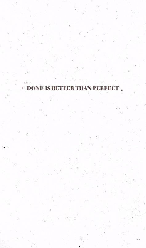 Better Done Than Perfect, Done Is Better Than Perfect Typography, 1% Better Everyday Wallpaper, Positive Wallpaper, Affirmation Motivation, Positive Wallpapers, Motivation Positive, Daily Word, Perfection Quotes