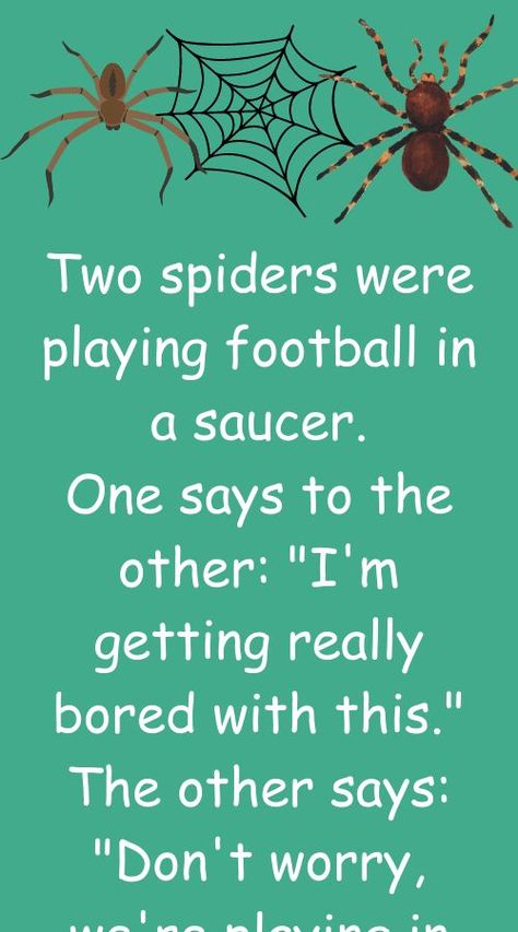 Two spiders were playing football in a saucer funny jokes, short funny jokes, friends funny jokes, #funniest jokes #best jokes, hilarious funny english jokes, memes and jokes #memes #jokes Jokes Hilarious Funny, Jokes In English, Jokes About Men, Funny English Jokes, Funniest Jokes, Funny English, Best Jokes, Witty One Liners, English Jokes