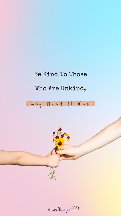 BE KIND WHATEVER PEOPLE DO TO YOU. #kind #quotes Kindness Photography, Kind Quotes, Esthetician Room Decor, Stay Kind, Esthetician Room, Unique Quotes, Kindness Quotes, Esthetician, Choose Me