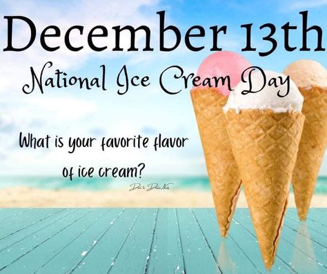 Holiday Social Media Posts, National Holiday Calendar, Pampered Chef Party, Weekday Quotes, Ice Cream Day, December Calendar, December Holidays, Christmas Engagement, Eating Ice