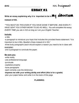 Use this assignment to keep students in ISS busy, and give them a grade. Students will write two essays to complete the assignment. One essay about why it is important that they be in your classroom instead of ISS, and the other about how students can avoid ISS. This is great for English, but it wi... In School Suspension Worksheets, My School Essay 10 Lines, Essay Outline Template Middle School, Reflection Essay Outline, Student Absences In Middle School, School Suspension, Classroom Worksheet, In School Suspension, Fact Family Worksheet