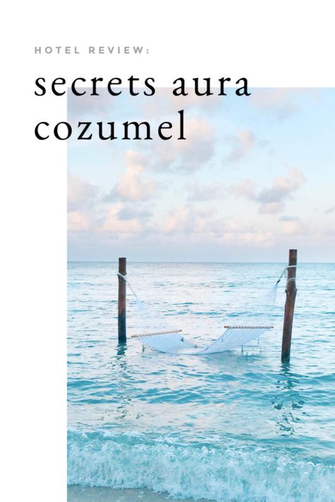 Secrets Cozumel Mexico, Secrets Aura Cozumel, Review Tips, Secrets Resorts, Travel Caribbean, Mexico Beaches, Caribbean Hotels, Dream Vacation Spots, Explore Mexico